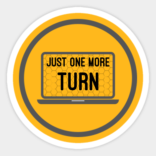 Just One More Turn 4x Strategy Exploration Games Sticker